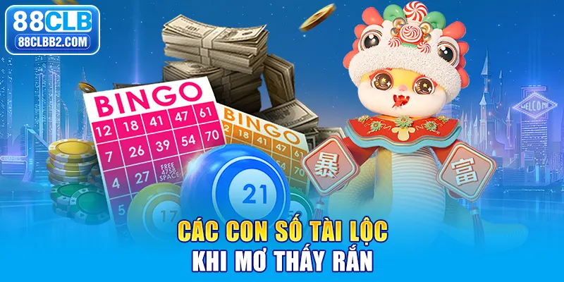 Các con số tài lộc khi mơ thấy rắn