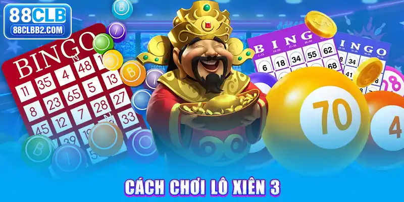 Cách chơi lô xiên 3