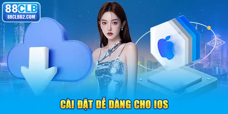 Cài đặt dễ dàng cho iOS