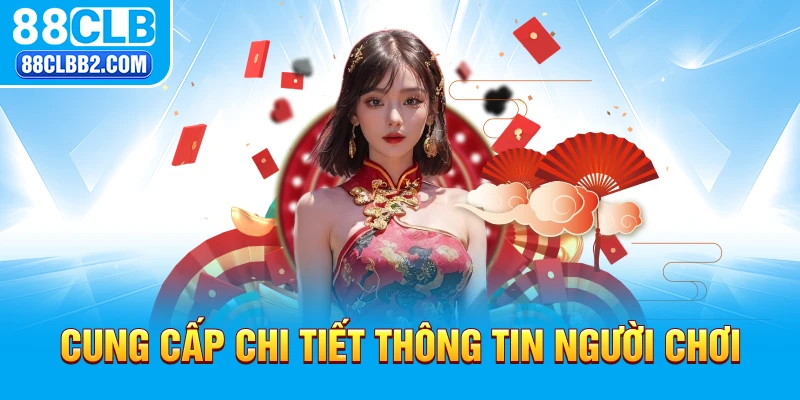 Cung cấp chi tiết thông tin người chơi