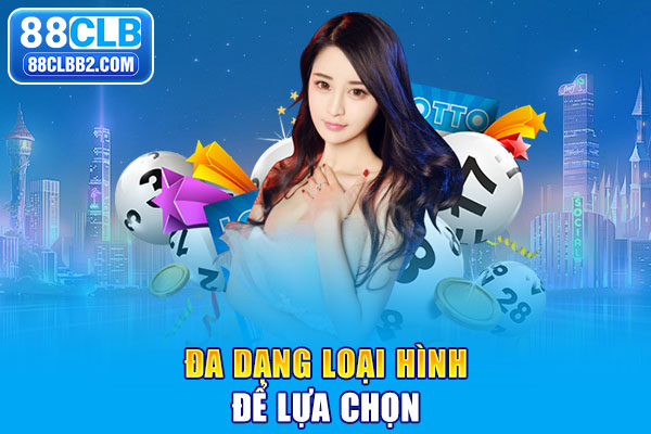 Đa dạng loại hình để lựa chọn