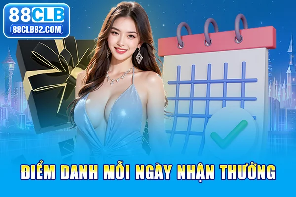 Điểm danh mỗi ngày nhận thưởng