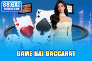 Game bài baccarat