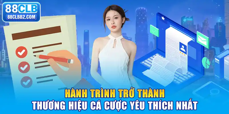 Hành trình trở thành thương hiệu cá cược yêu thích nhất