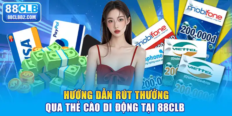 Hướng dẫn rút thưởng qua thẻ cào di động tại 88CLB 