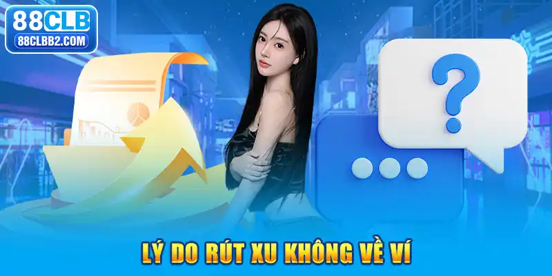 Lý do rút xu không về ví