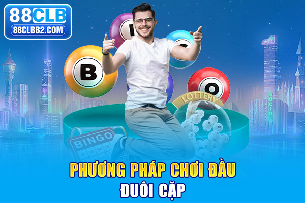 Phương pháp chơi đầu – đuôi cặp