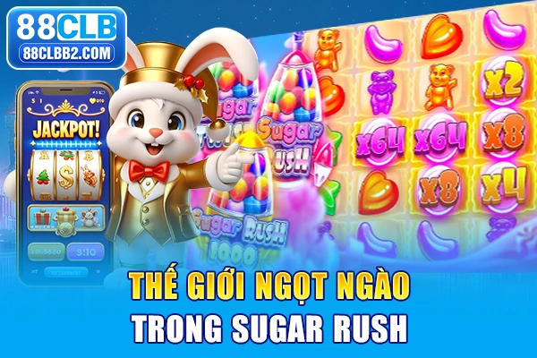 Thế giới ngọt ngào trong Sugar Rush