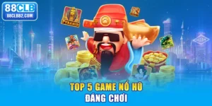 top 5 game nổ hũ đáng chơi