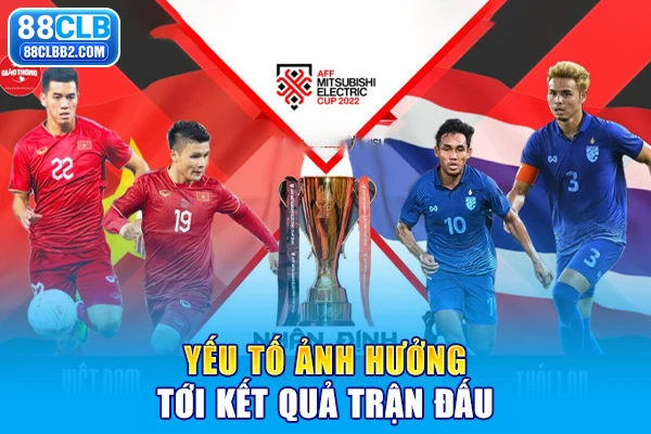 Yếu tố ảnh hưởng tới kết quả trận đấu