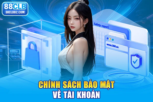 Chính sách bảo mật về tài khoản game