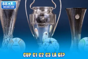 Cúp c1 c2 c3 là gì?