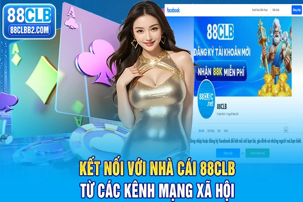 Kết nối nhà cái 88CLB từ các kênh mạng xã hội